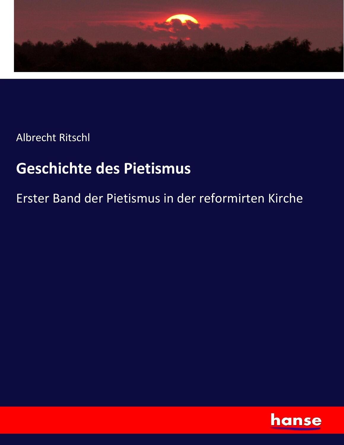 Cover: 9783743690417 | Geschichte des Pietismus | Albrecht Ritschl | Taschenbuch | Paperback