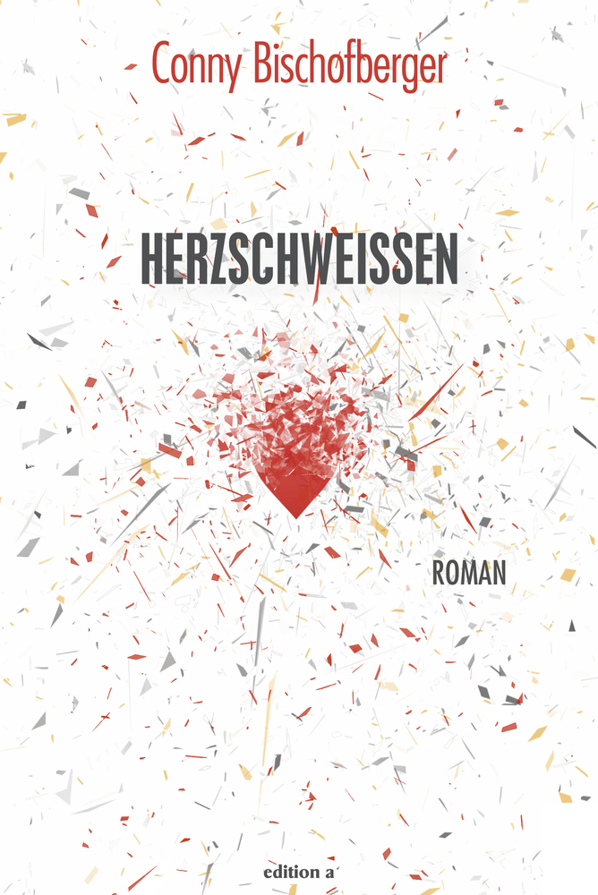 Cover: 9783990014622 | Herzschweissen | Roman | Conny Bischofberger | Buch | 315 S. | Deutsch