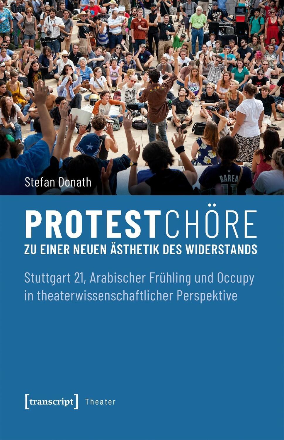 Cover: 9783837644050 | Protestchöre | Stefan Donath | Taschenbuch | 482 S. | Deutsch | 2018