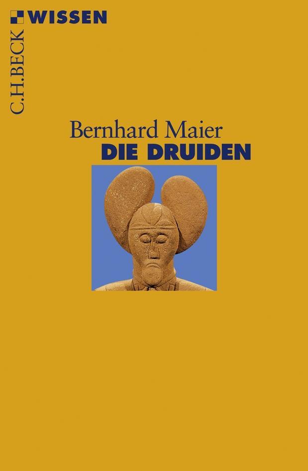 Cover: 9783406562662 | Die Druiden | Bernhard Maier | Taschenbuch | Beck'sche Reihe | Deutsch