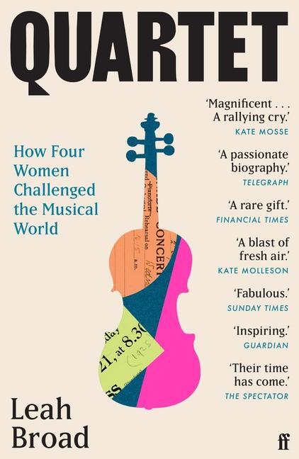 Cover: 9780571366118 | Quartet | How Four Women Challenged the Musical World | Leah Broad