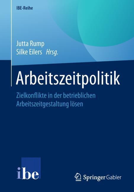 Cover: 9783662574744 | Arbeitszeitpolitik | Jutta Rump (u. a.) | Taschenbuch