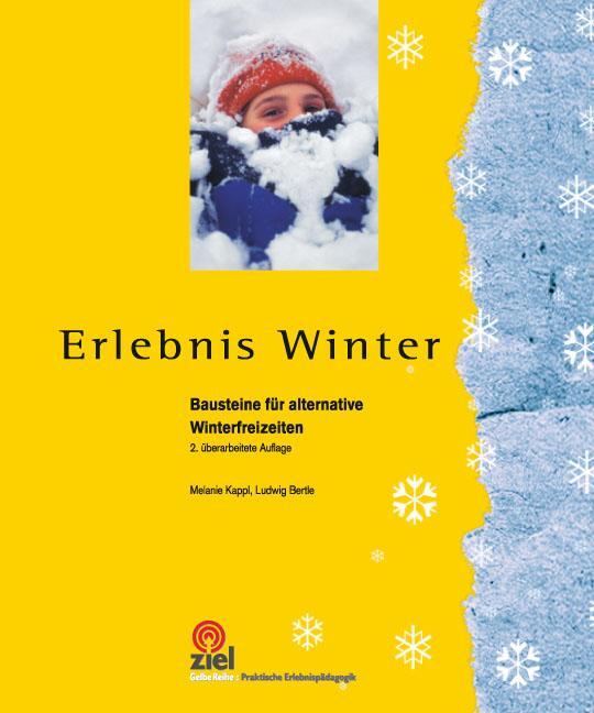 Cover: 9783940562012 | Erlebnis Winter | Bausteine für alternative Winterfreizeiten | Buch