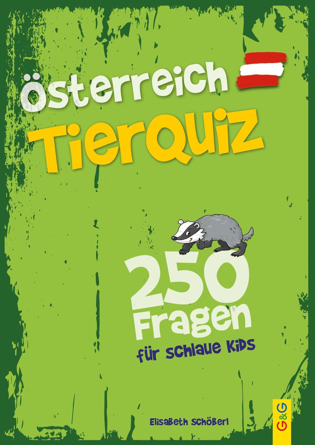 Cover: 9783707424737 | Österreich Tier-Quiz - 250 Fragen für schlaue Kids | Schöberl | Buch
