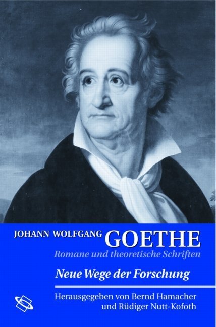 Cover: 9783534190256 | Johann Wolfgang Goethe: Romane und theoretische Schriften | Buch