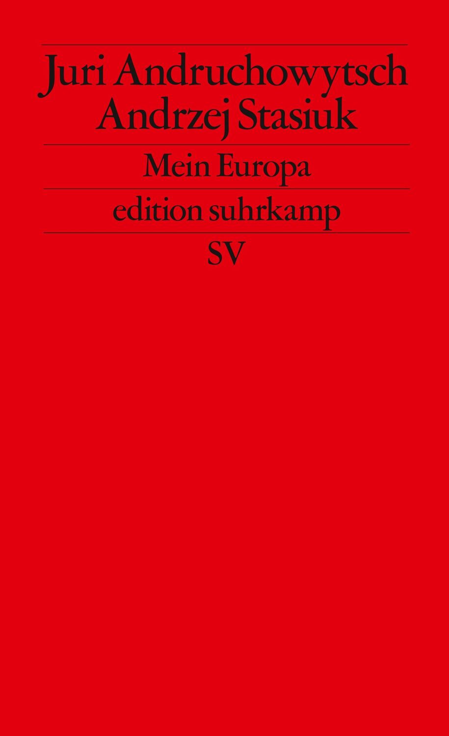 Cover: 9783518123706 | Mein Europa | Juri Andruchowytsch (u. a.) | Taschenbuch | 146 S.