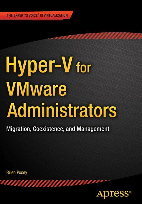 Cover: 9781484203804 | Hyper-V for VMware Administrators | Brien Posey | Taschenbuch | xx