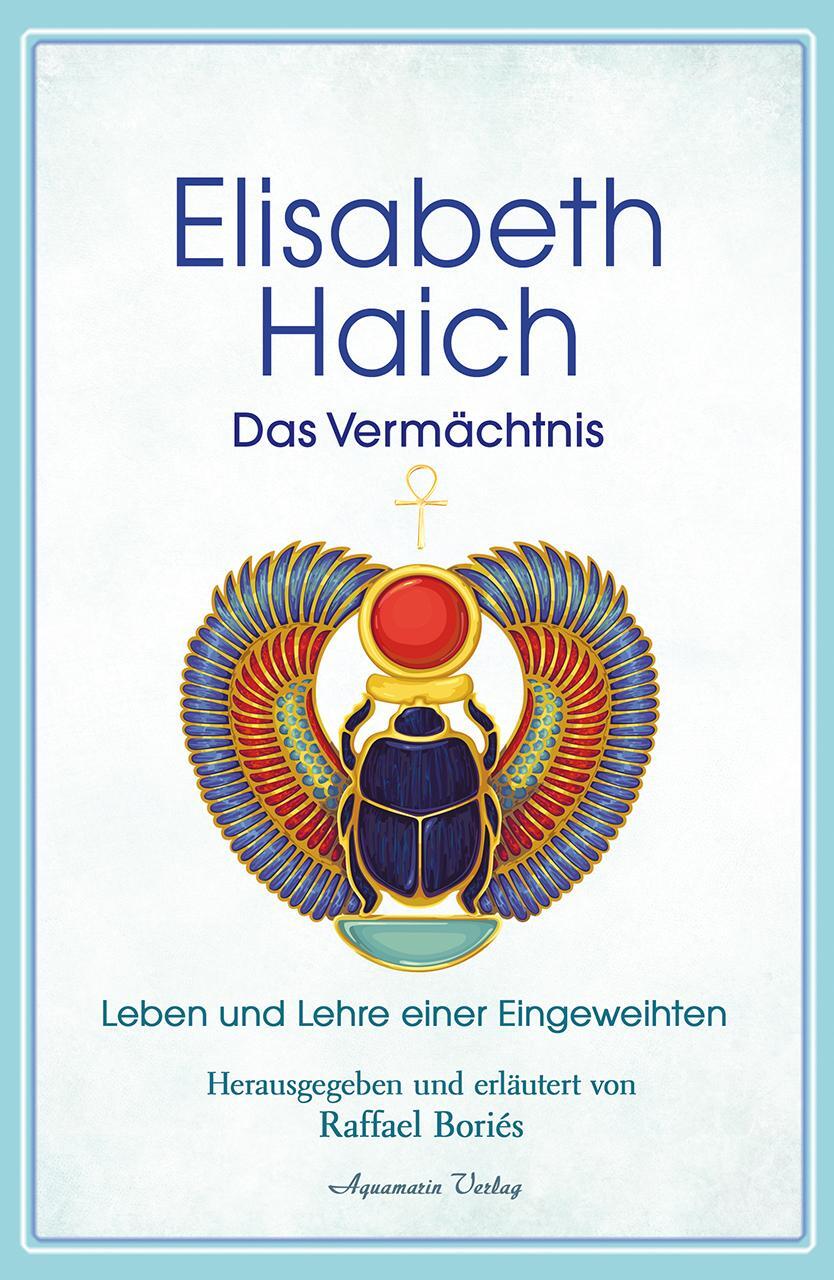 Cover: 9783894279028 | Elisabeth Haich - Das Vermächtnis | Elisabeth Haich | Buch | Deutsch