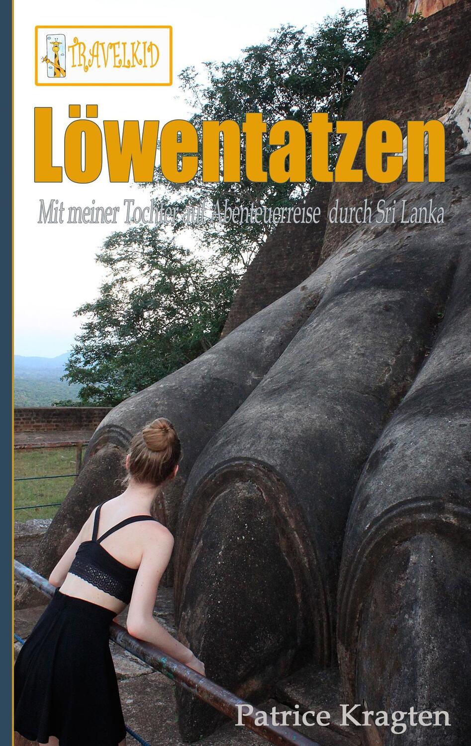 Cover: 9783743165533 | Löwentatzen | mit meiner Tochter auf Abenteuerreise durch Sri Lanka