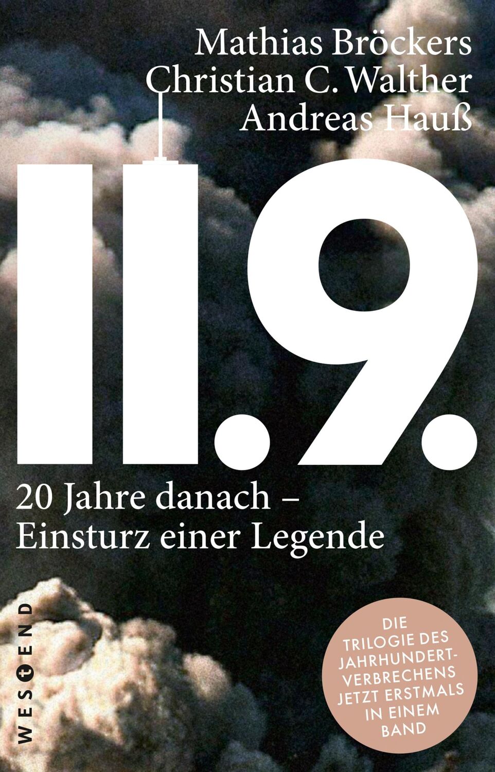 Cover: 9783864899089 | 11.9. | 20 Jahre danach - Einsturz einer Legende | Bröckers (u. a.)