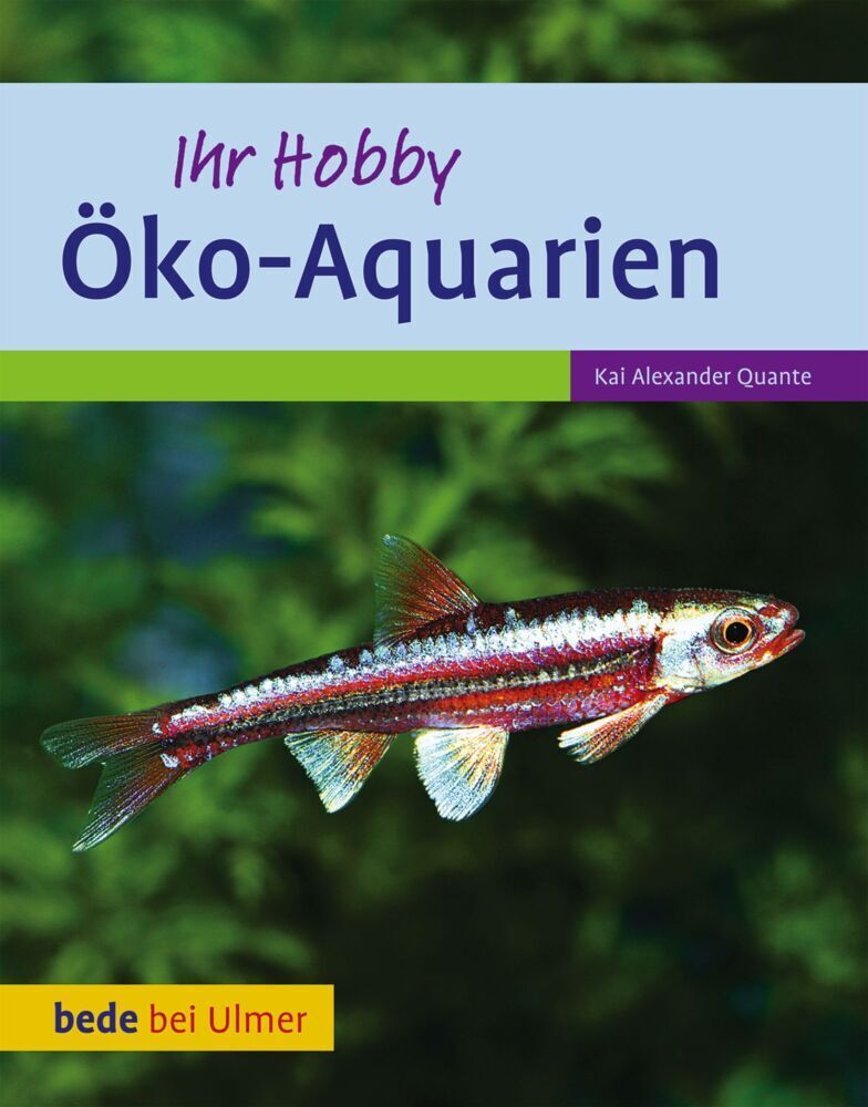 Cover: 9783800177233 | Öko-Aquarien | Umweltfreundlich, sparsam | Kai Alexander Quante | Buch