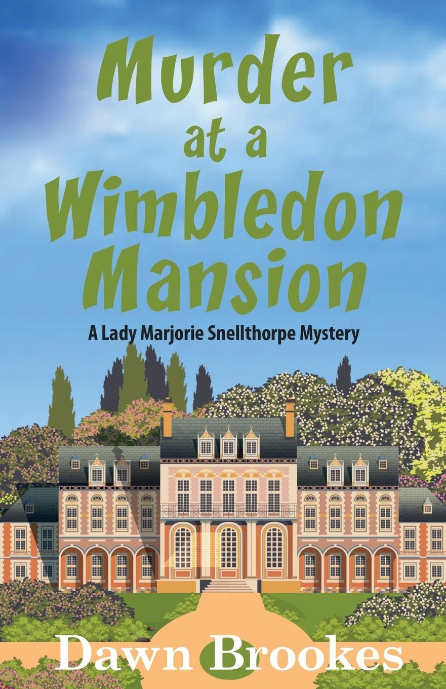 Cover: 9781913065768 | Murder at a Wimbledon Mansion | Dawn Brookes | Taschenbuch | Paperback