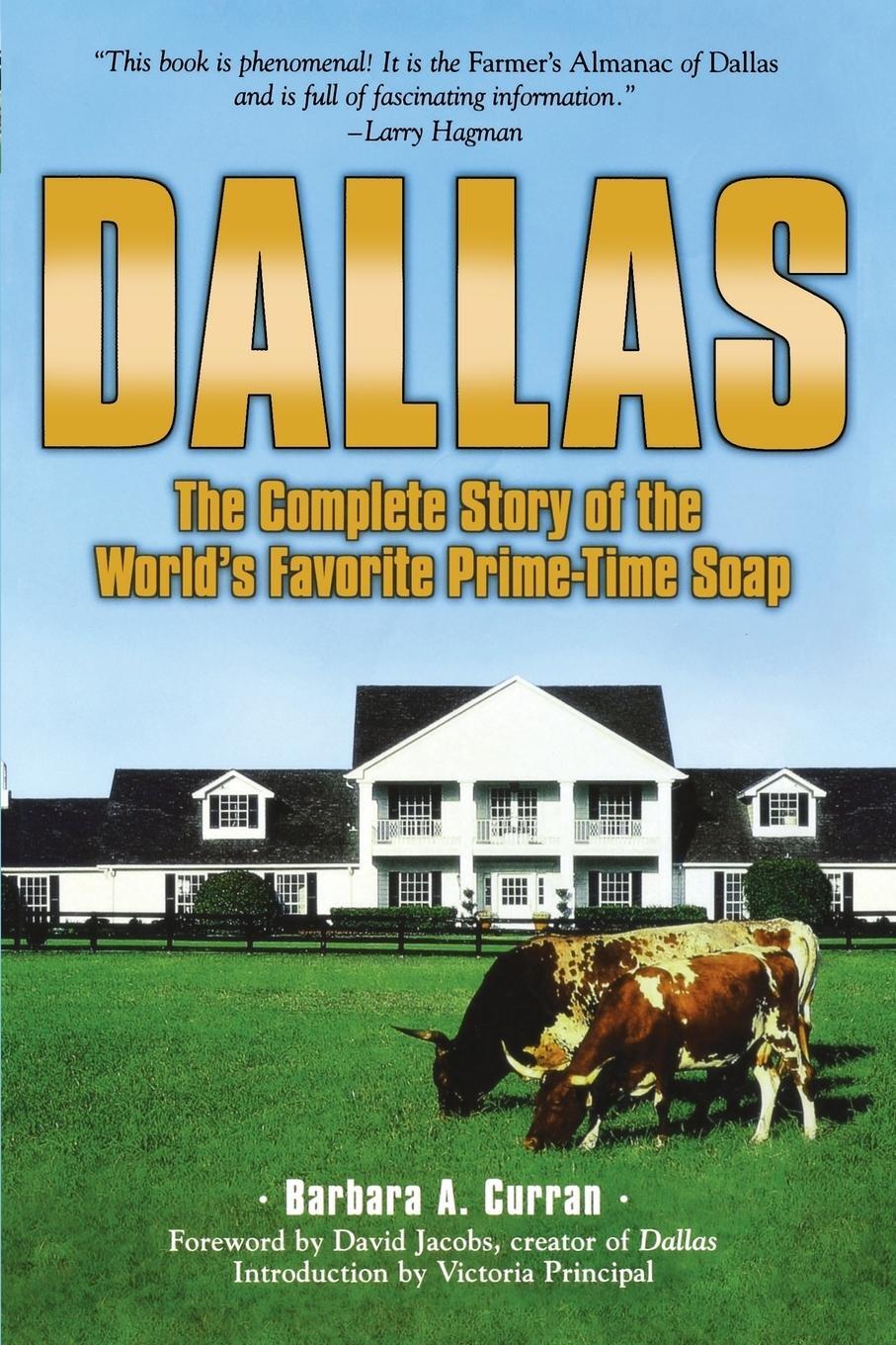 Cover: 9781681620077 | Dallas | The Complete Story of the World's Favorite Prime-Time Soap