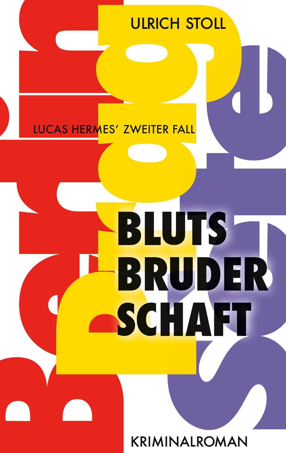 Cover: 9783753473277 | Blutsbruderschaft | Kriminalroman | Ulrich Stoll | Taschenbuch