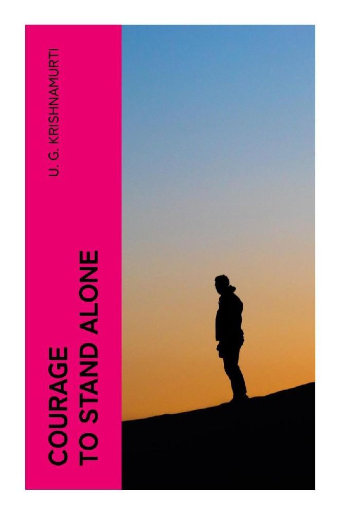 Cover: 9788027381012 | Courage to Stand Alone | U. G. Krishnamurti | Taschenbuch | Englisch