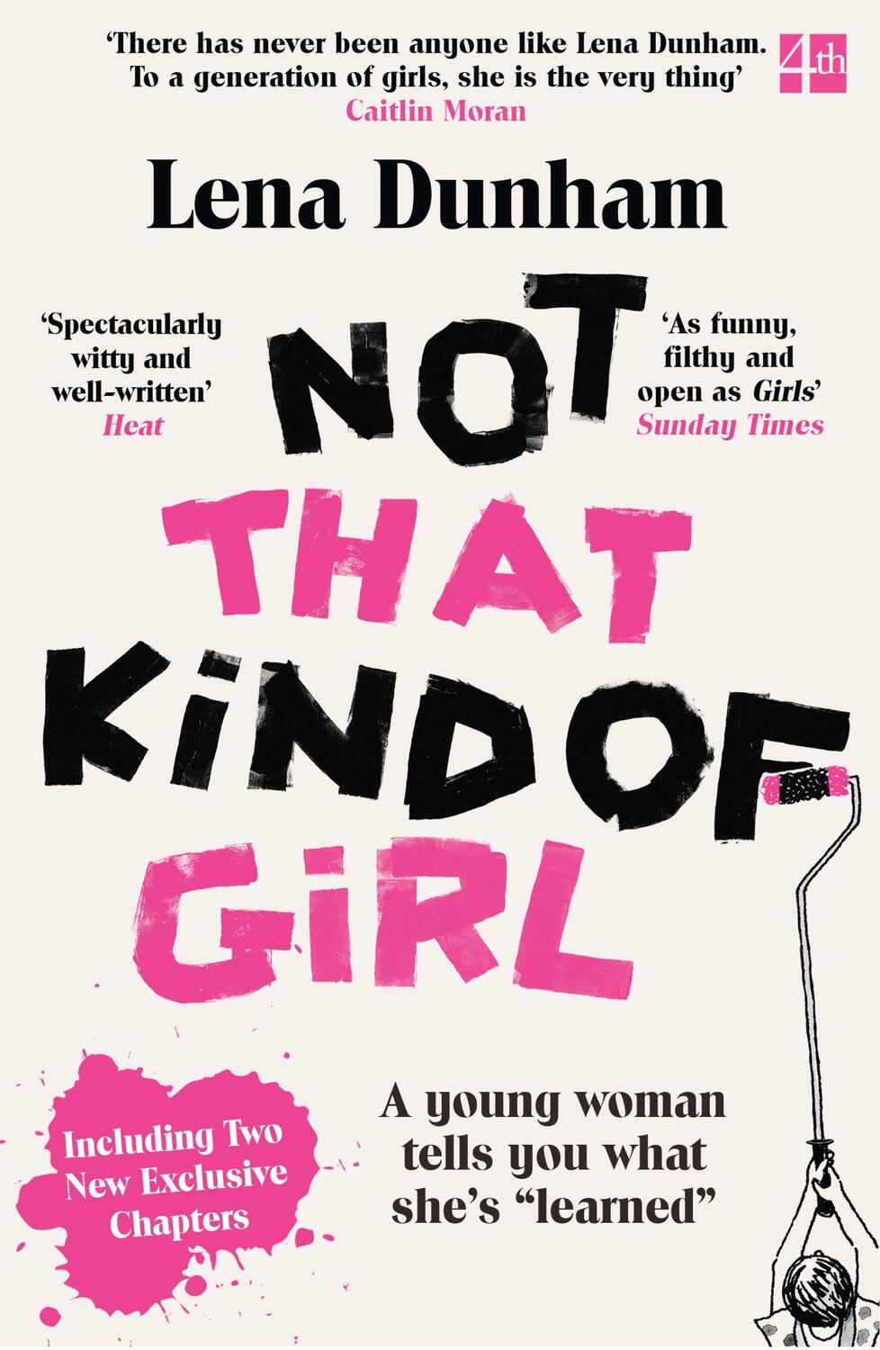 Cover: 9780007515547 | Not That Kind of Girl | A Young Woman Tells You What She's "Learned"