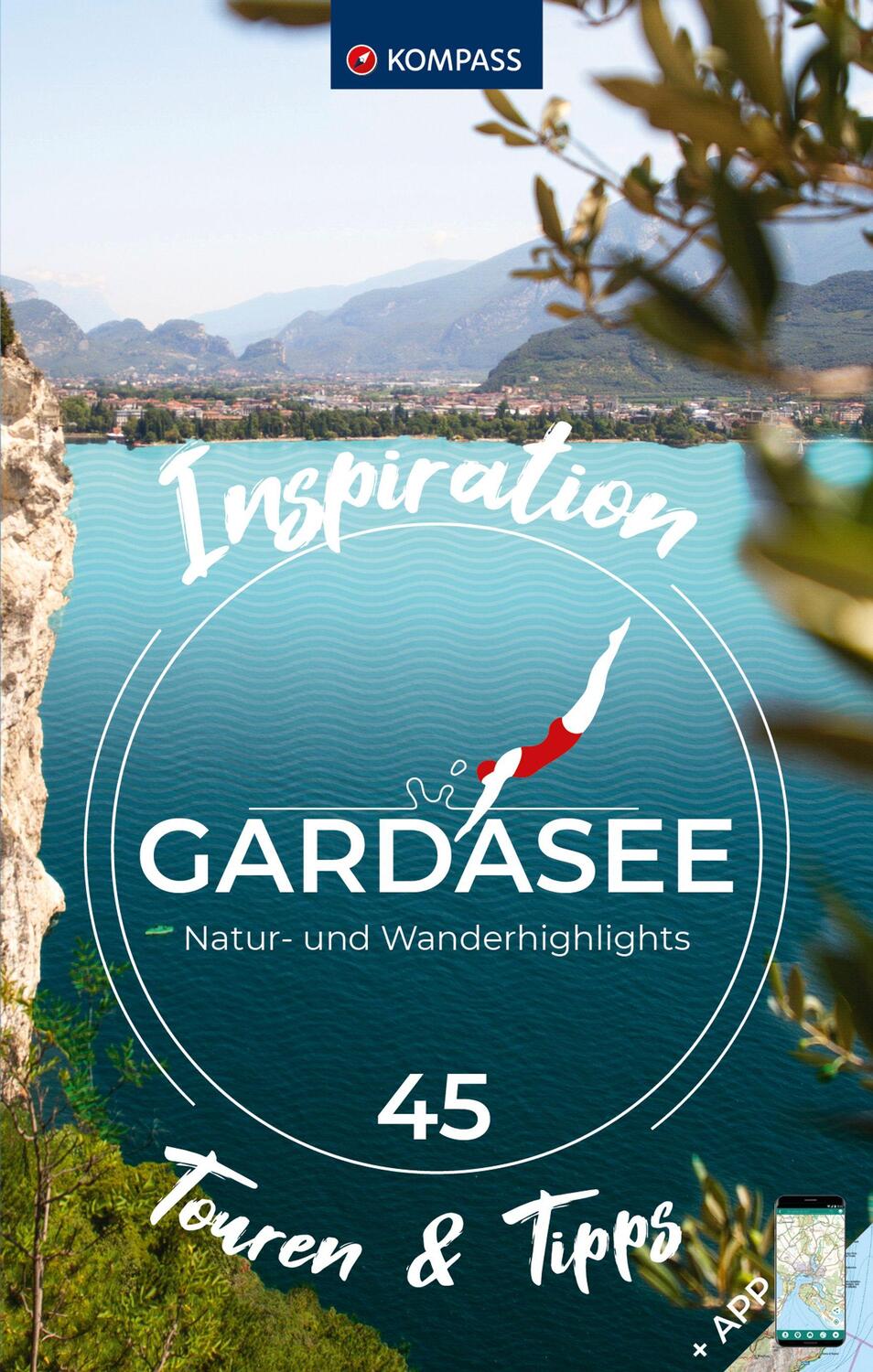 Cover: 9783991540021 | KOMPASS Inspiration Gardasee | 45 Natur- und Wanderhighlights | Buch