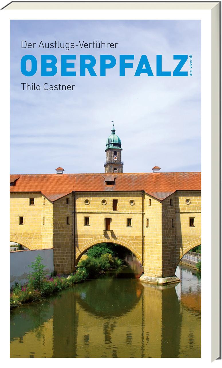 Cover: 9783869137742 | Der Ausflugs-Verführer Oberpfalz | Thilo Castner | Taschenbuch | 2017