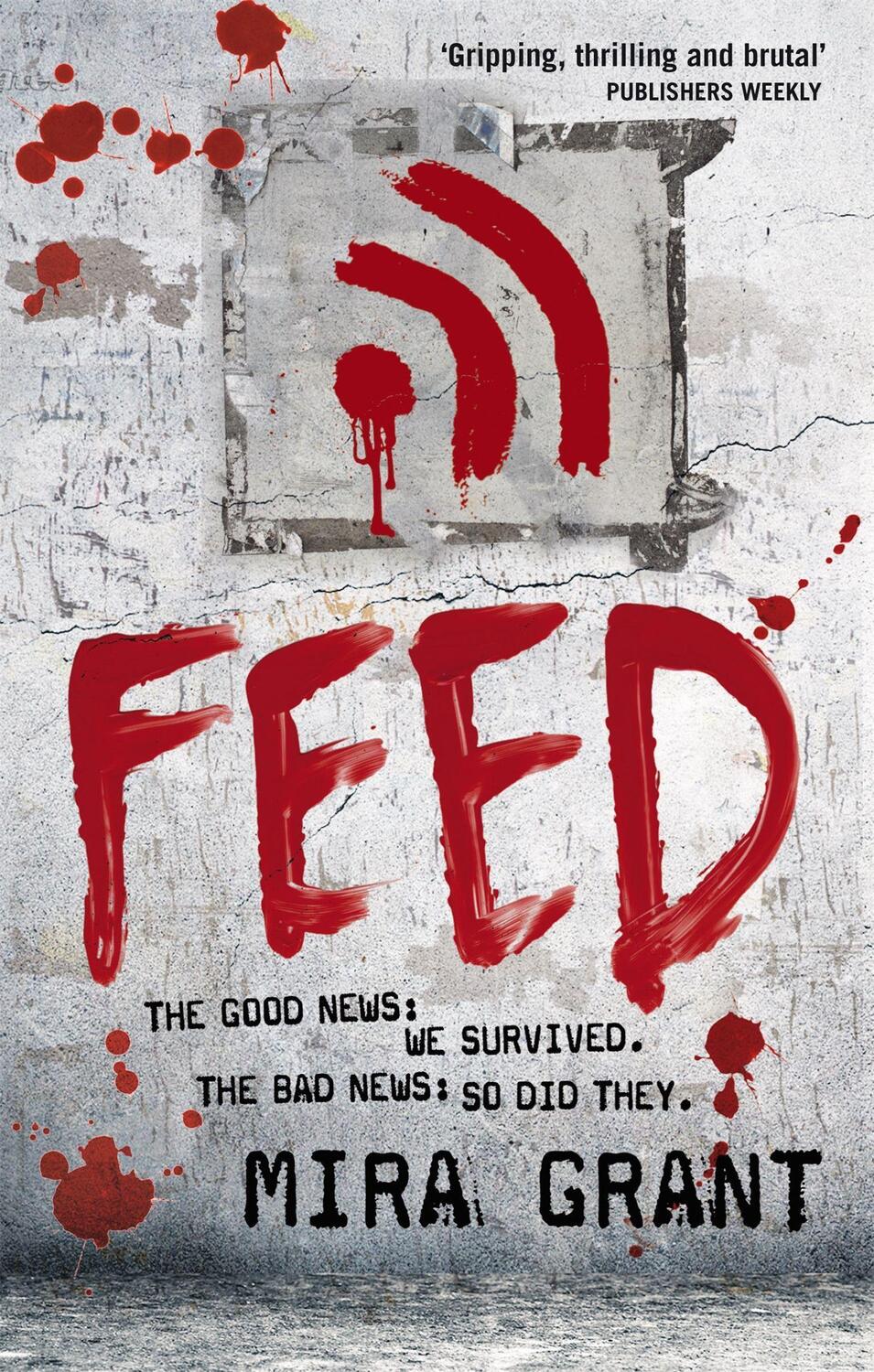Cover: 9780356500560 | Feed | The Newsflesh Trilogy: Book 1 | Mira Grant | Taschenbuch | 2011