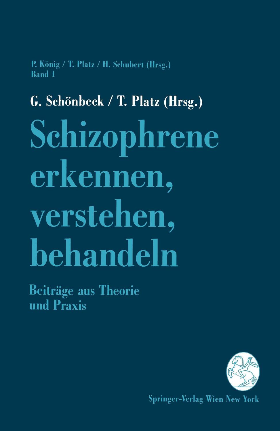 Cover: 9783211822081 | Schizophrene erkennen, verstehen, behandeln | T. Platz (u. a.) | Buch