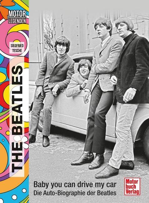 Cover: 9783613045781 | Motorlegenden - The Beatles | Siegfried Tesche | Buch | 240 S. | 2023