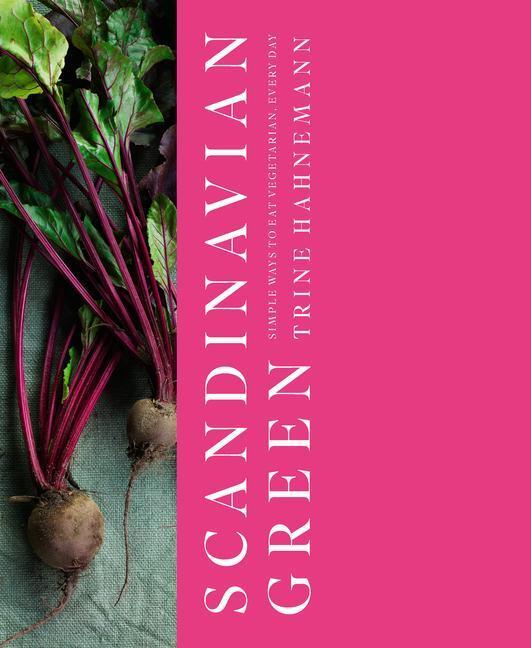 Cover: 9781787135406 | Scandinavian Green | Simple Ways to Eat Vegetarian, Every Day | Buch