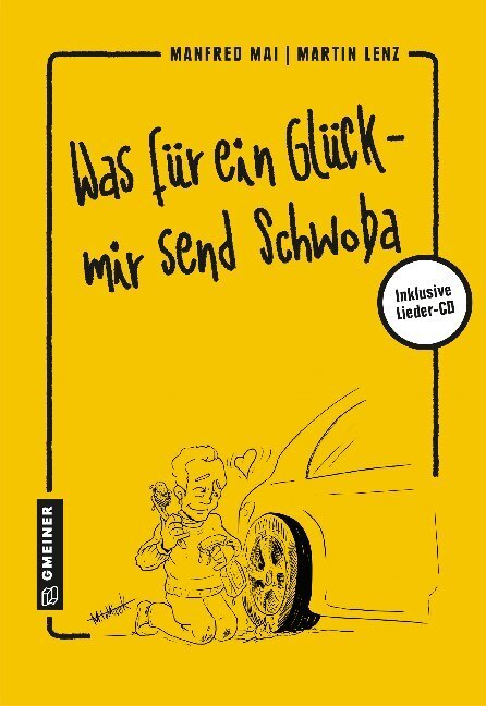Cover: 9783839225035 | Was für ein Glück - mir send Schwoba, m. Audio-CD | Mai (u. a.) | Buch