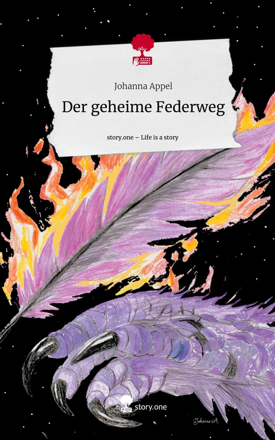 Cover: 9783711525666 | Der geheime Federweg. Life is a Story - story.one | Johanna Appel