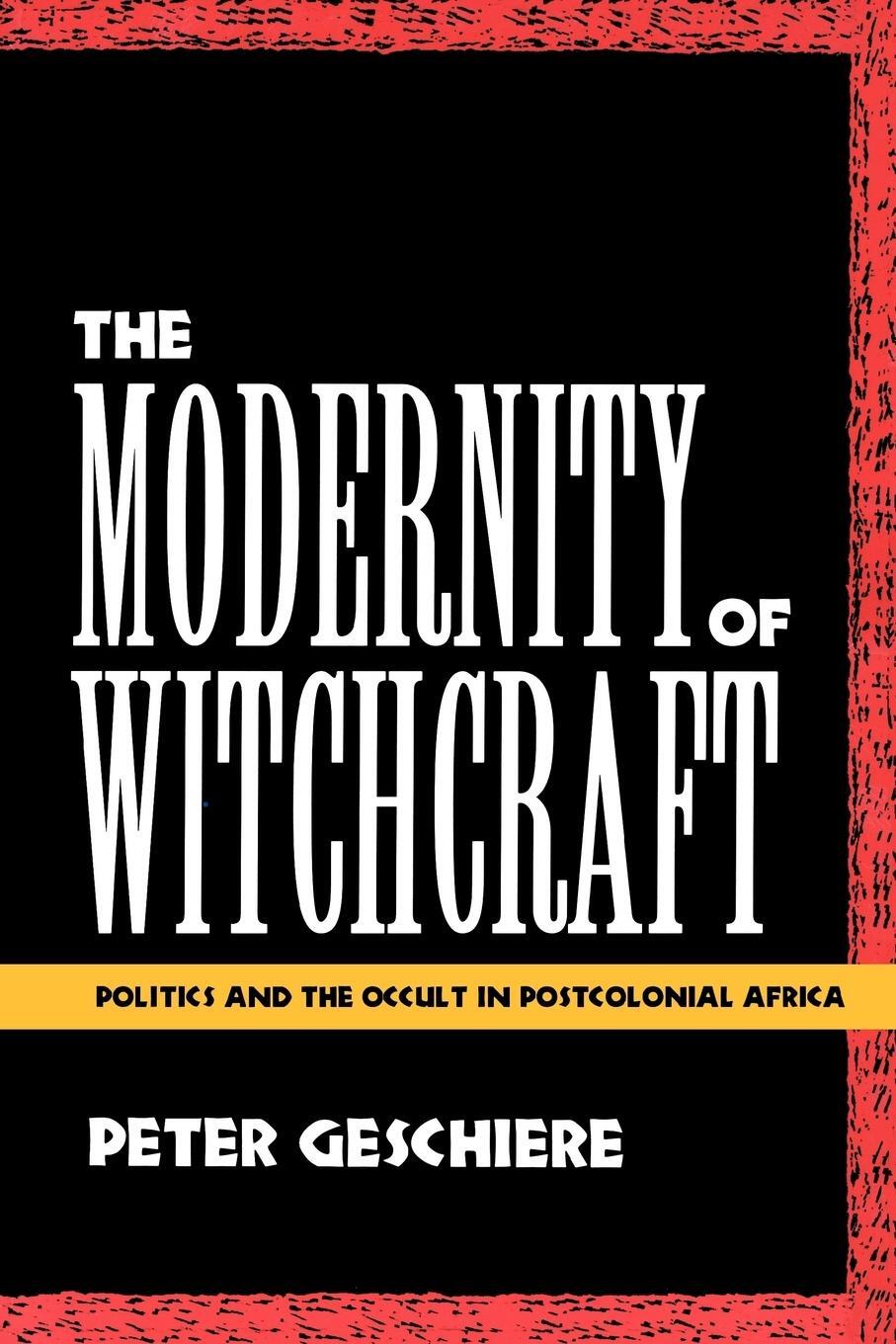 Cover: 9780813917030 | The Modernity of Witchcraft Modernity of Witchcraft | Peter Geschiere