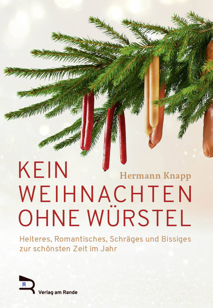 Cover: 9783903190436 | KEIN WEIHNACHTEN OHNE WÜRSTEL | Hermann Knapp | Buch | Deutsch | 2021