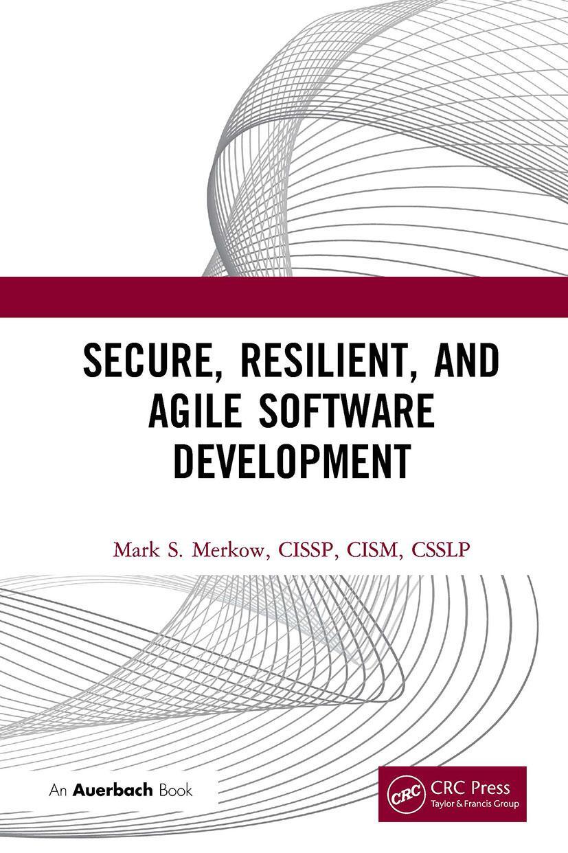 Cover: 9781032475011 | Secure, Resilient, and Agile Software Development | Mark Merkow | Buch