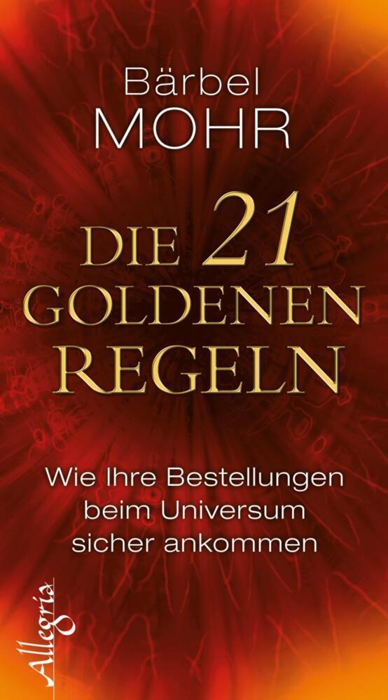 Cover: 9783793421931 | Die 21 goldenen Regeln | Bärbel Mohr | Buch | 160 S. | Deutsch | 2010