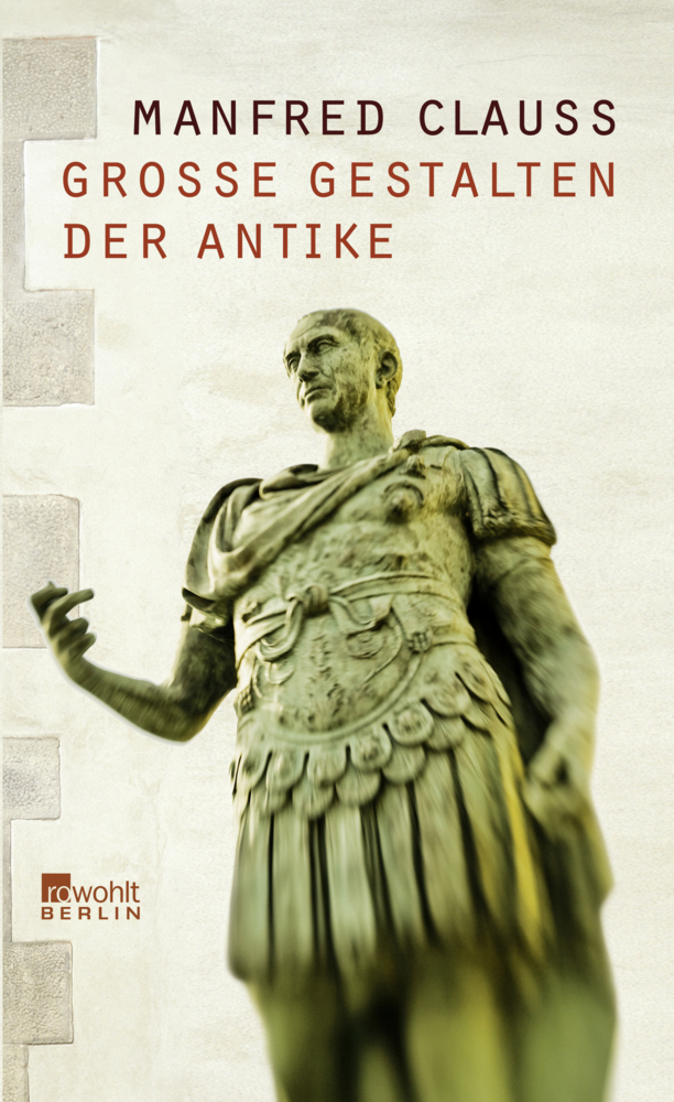 Cover: 9783871346736 | Große Gestalten der Antike | Manfred Clauss | Buch | 256 S. | Deutsch