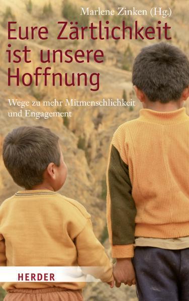 Cover: 9783451304651 | Eure Zärtlichkeit ist unsere Hoffnung | Marlene Zinken | Taschenbuch