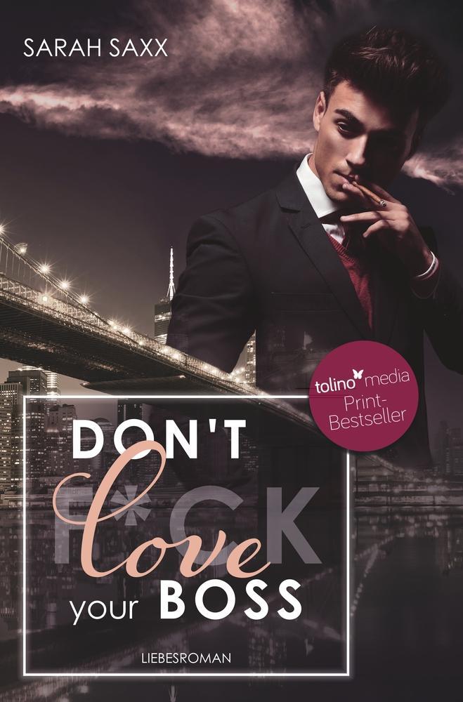 Cover: 9783754663707 | Don't love your Boss | Sarah Saxx | Taschenbuch | New York Boss-Reihe