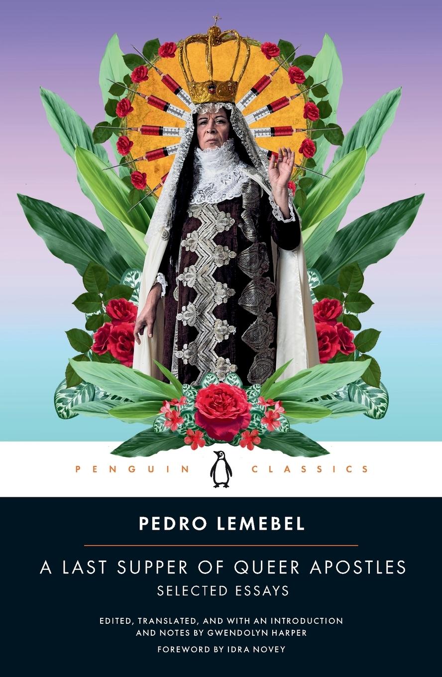 Cover: 9780143137085 | A Last Supper of Queer Apostles | Selected Essays | Pedro Lemebel