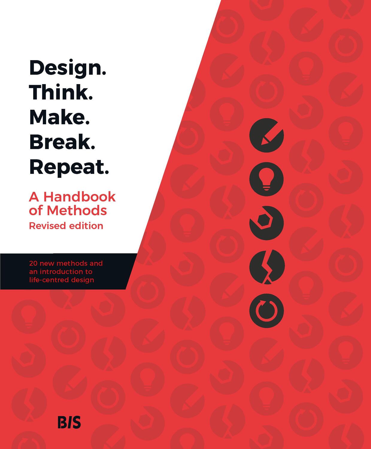 Cover: 9789063695859 | Design. Think. Make. Break. Repeat. | A. Baki Kocaballi (u. a.) | Buch
