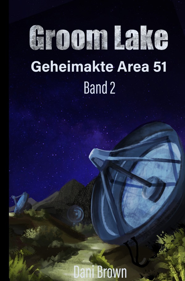 Cover: 9783753119335 | Groom Lake | Geheimakte Area 51 | Dani Brown | Taschenbuch | 520 S.