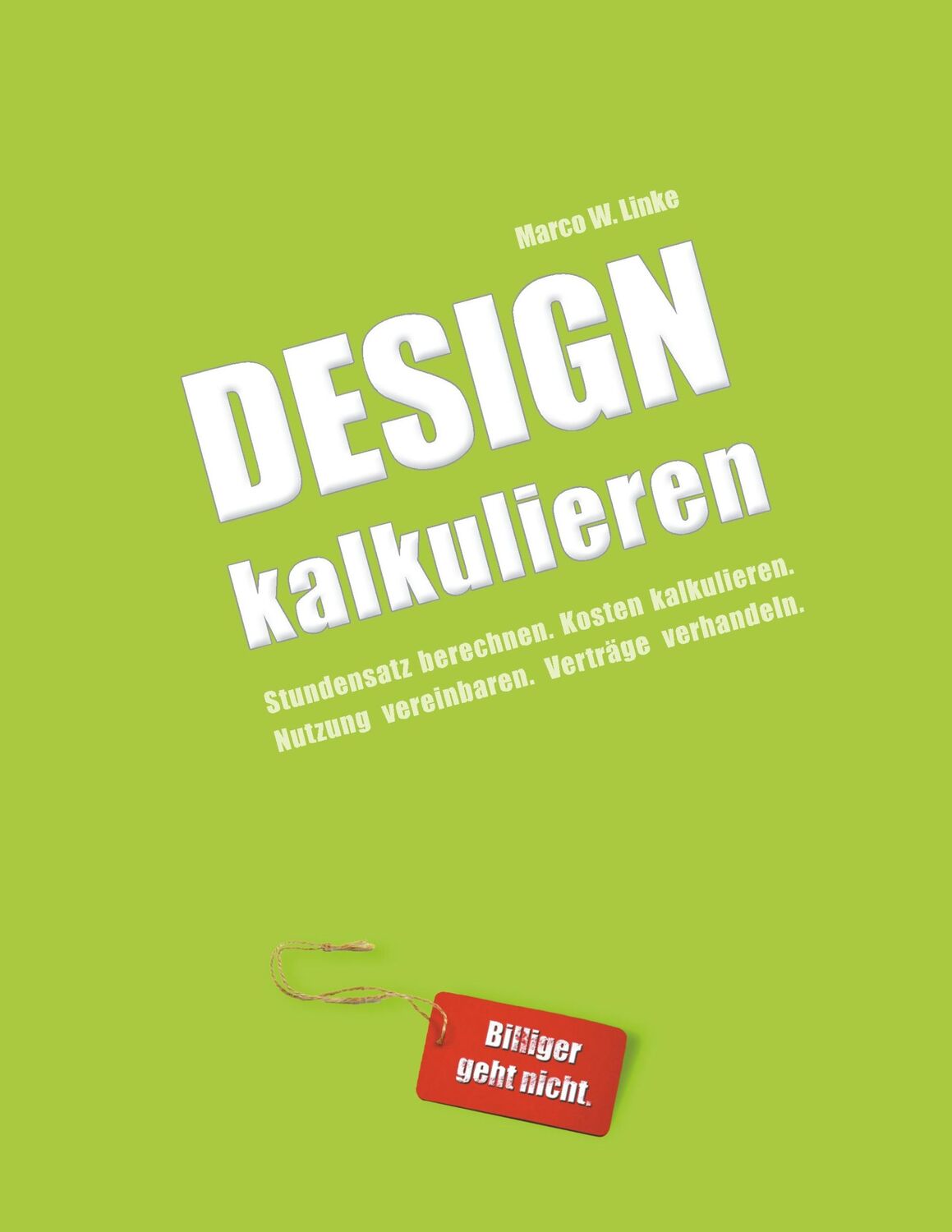 Cover: 9783839166468 | Design kalkulieren - Stundensatz berechnen. Kosten kalkulieren....