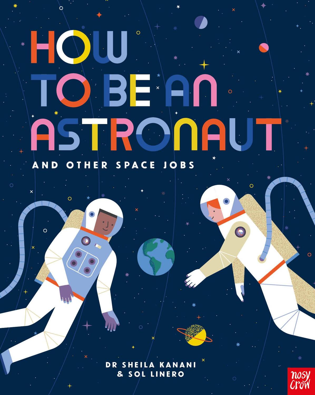 Cover: 9781788004442 | How to be an Astronaut and Other Space Jobs | Dr Sheila Kanani | Buch