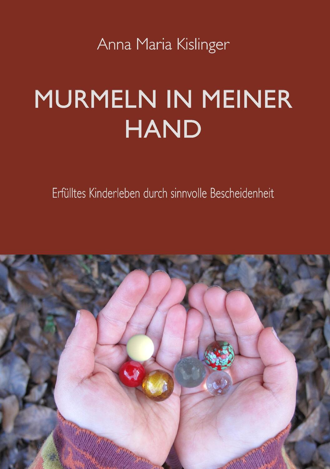 Cover: 9783828033795 | Murmeln in meiner Hand | Anna Maria Kislinger | Taschenbuch | Deutsch