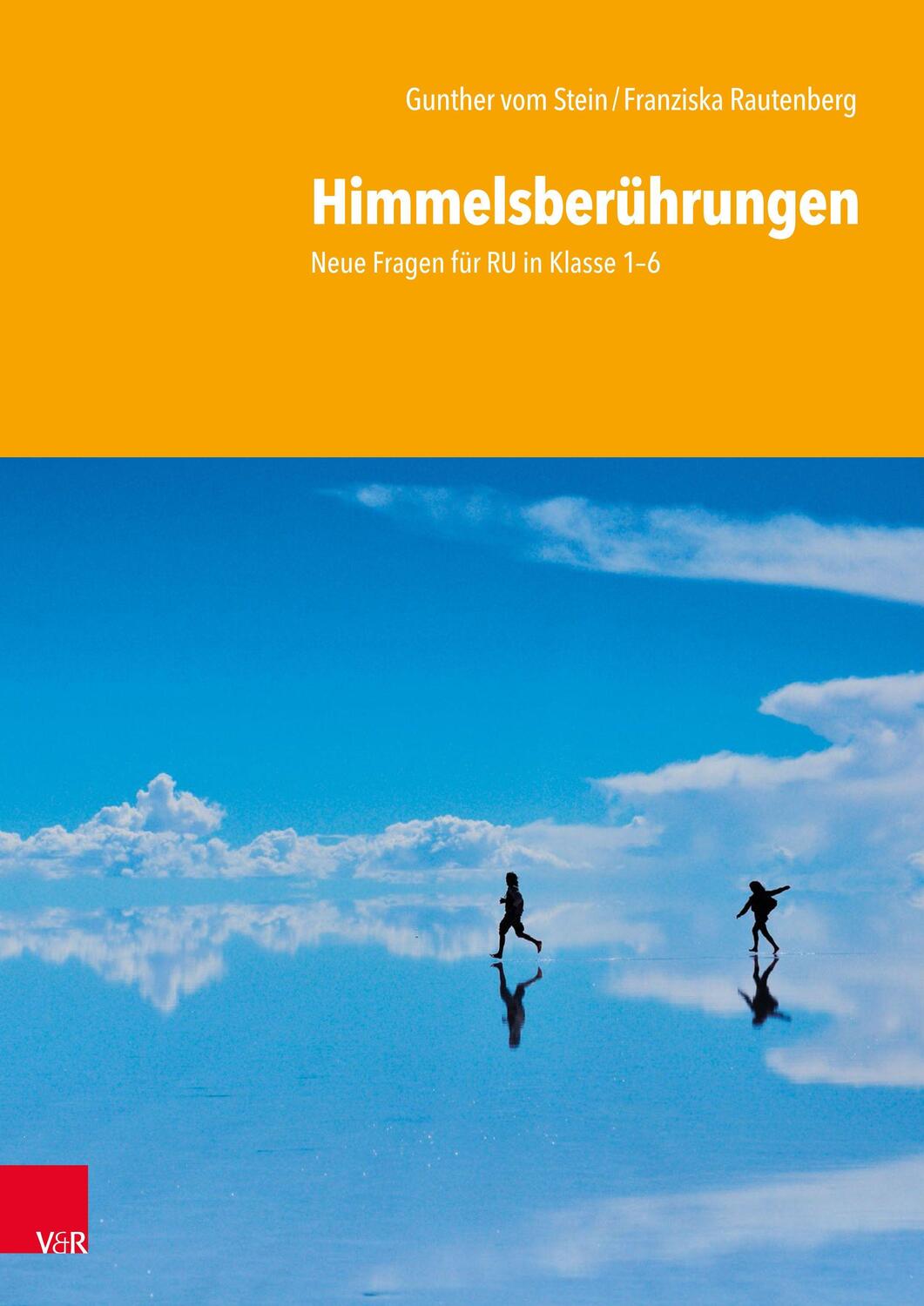 Cover: 9783525703212 | Himmelsberührungen | Neue Fragen für RU in Klasse 3-6 | Stein (u. a.)