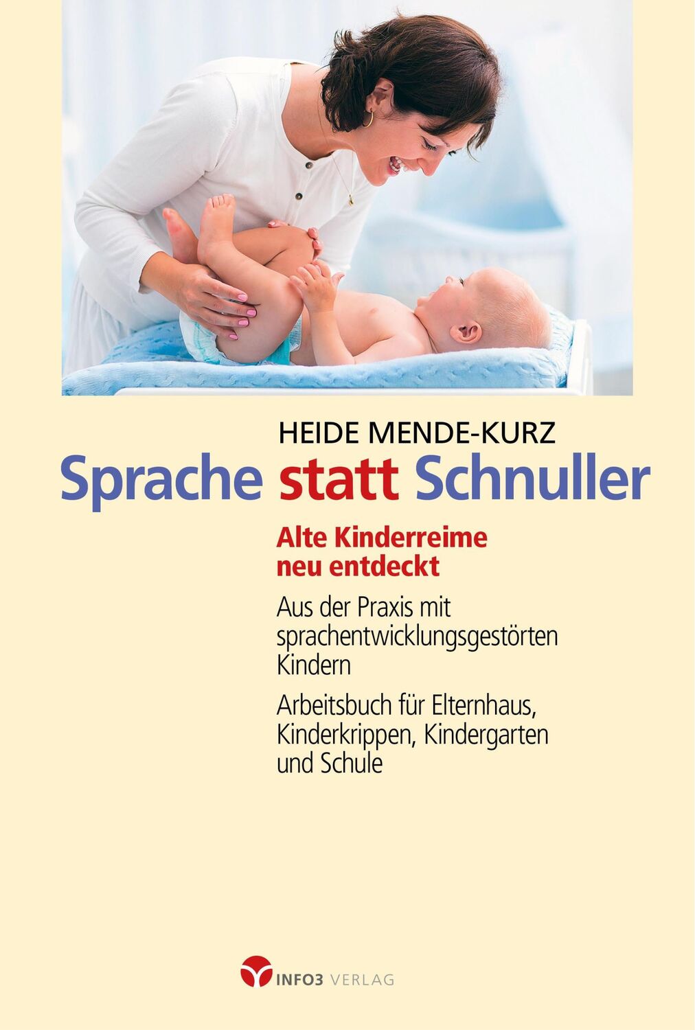 Cover: 9783867830201 | Sprache statt Schnuller | Heide Mende-Kurz | Taschenbuch | 110 S.