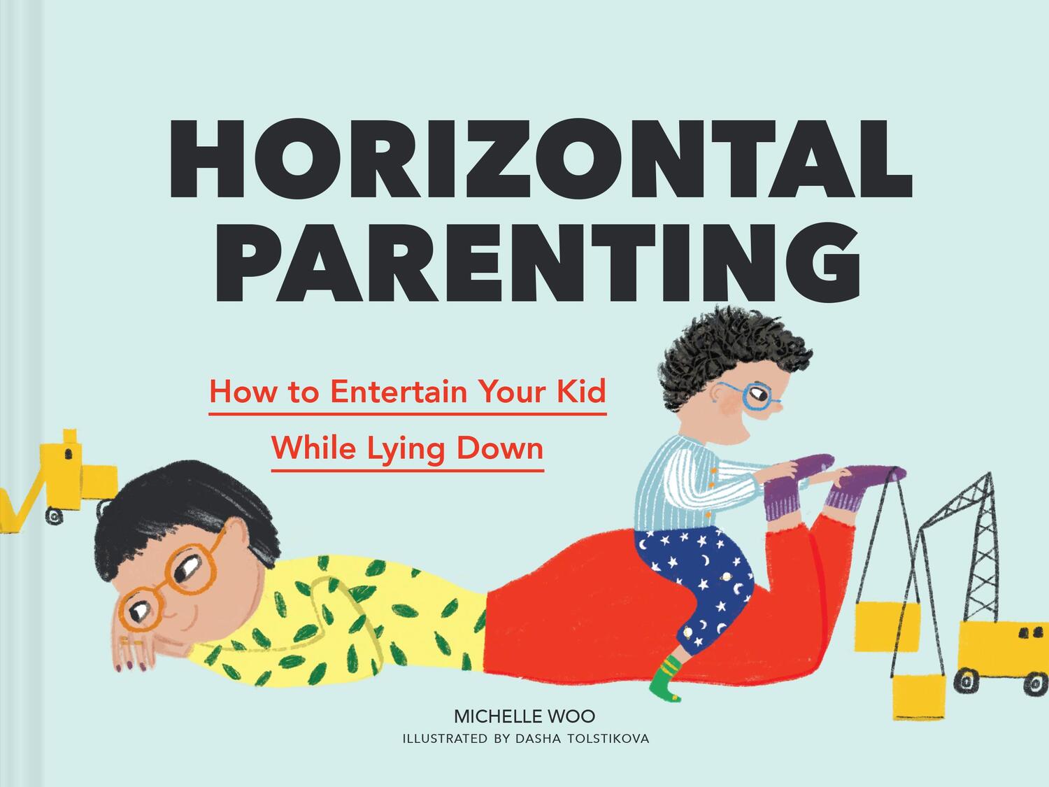 Cover: 9781797211343 | Horizontal Parenting | How to Entertain Your Kid While Lying Down