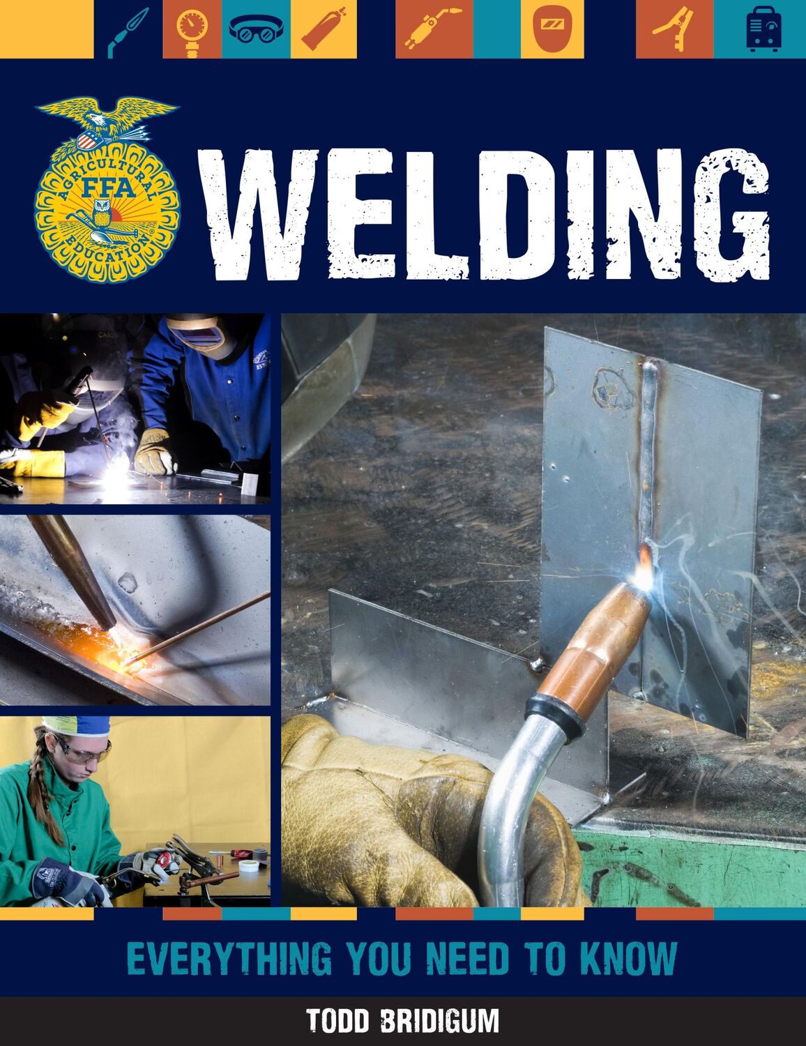 Cover: 9780760371442 | Welding | Everything You Need to Know | Todd Bridigum | Taschenbuch