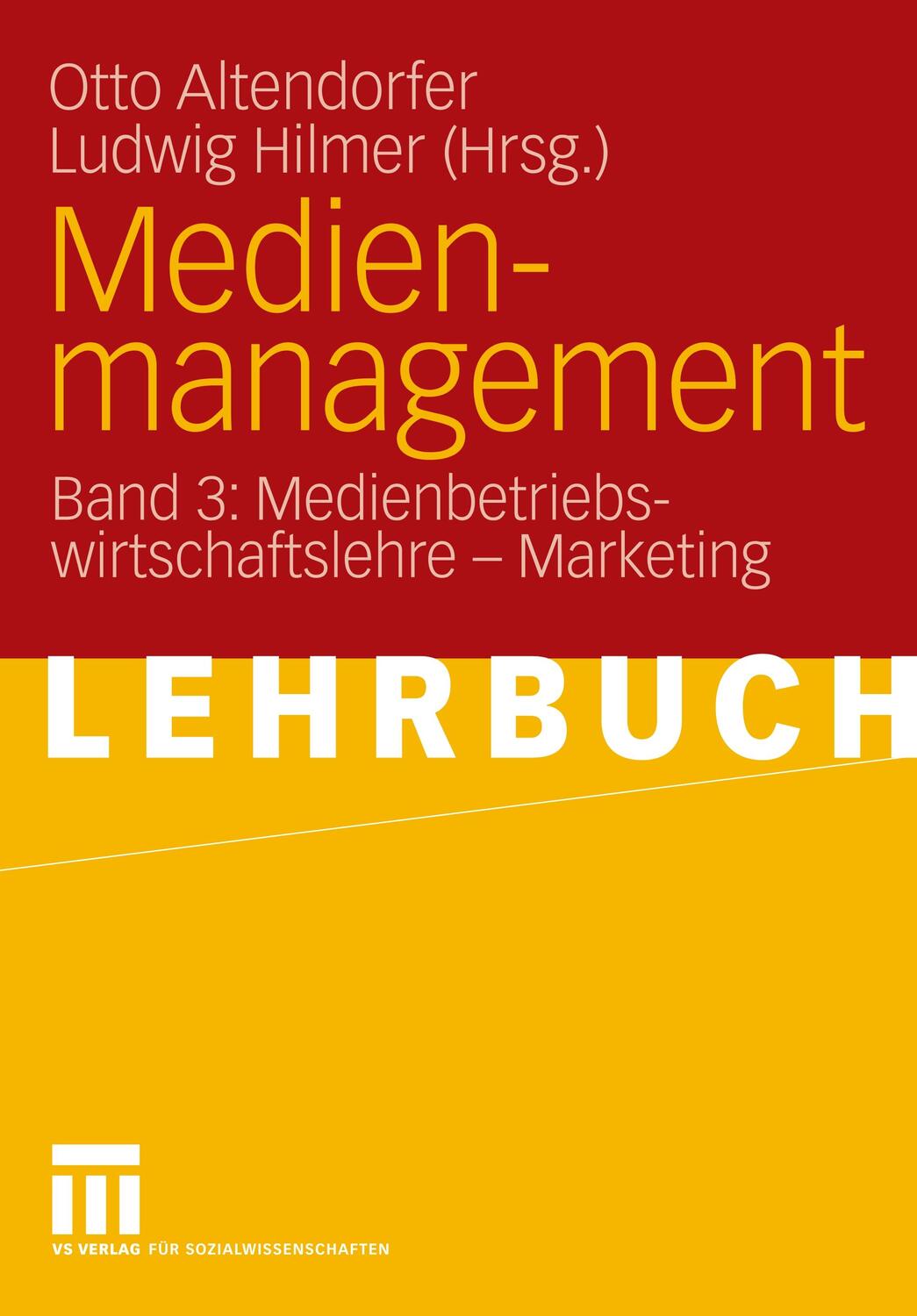 Cover: 9783531139920 | Medienmanagement | Band 3: Medienbetriebswirtschaftslehre - Marketing