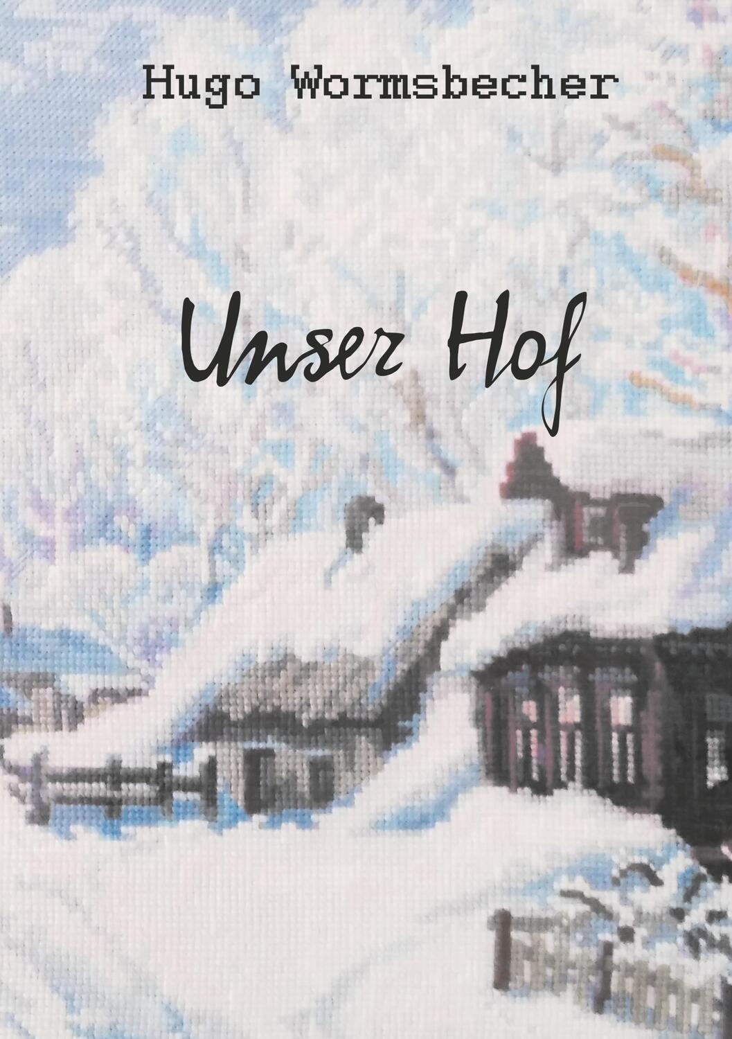 Cover: 9783749430437 | Unser Hof | Novelle | Hugo Wormsbecher | Taschenbuch | Paperback