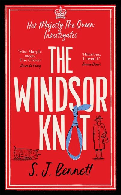 Cover: 9781838773168 | The Windsor Knot | Her Majesty The Queen Investigates 1 | S J Bennett