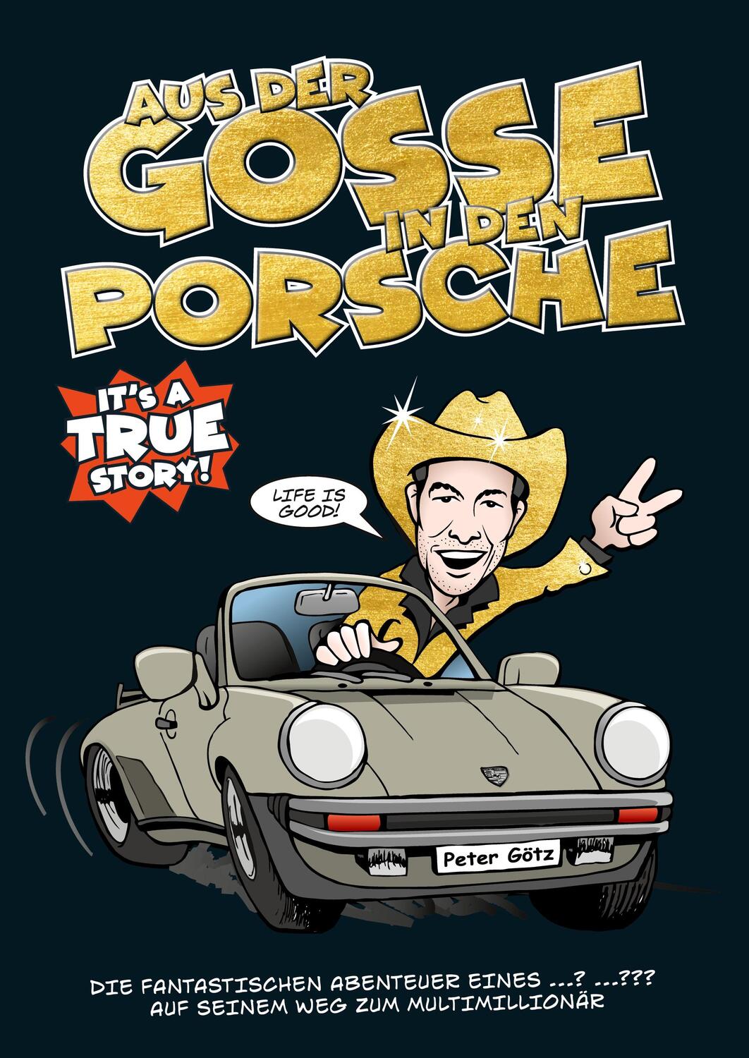 Cover: 9783347108165 | Aus der Gosse in den Porsche; . | Peter Götz | Taschenbuch | tredition