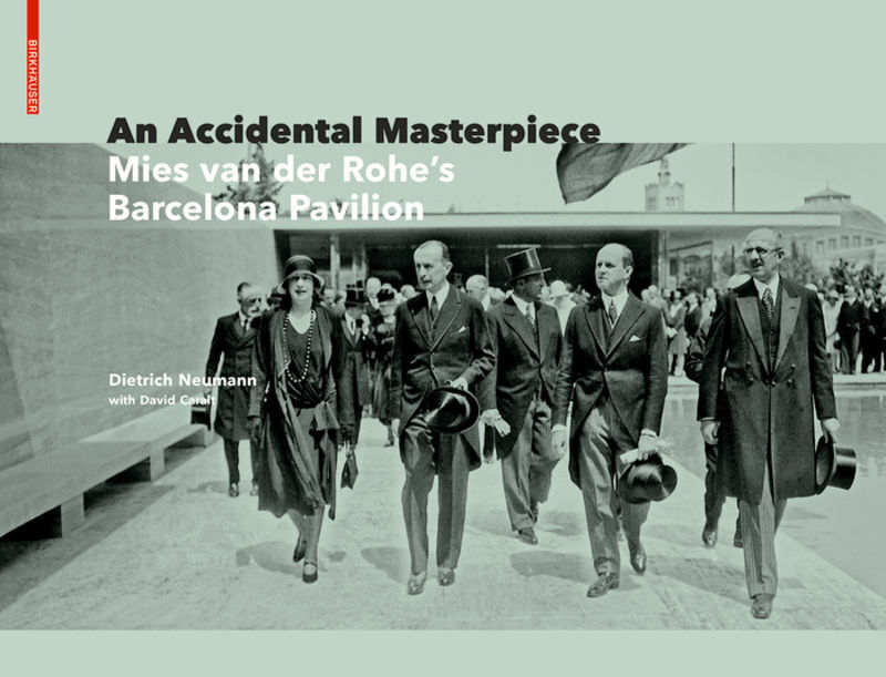Cover: 9783035619867 | An Accidental Masterpiece | Mies van der Rohe's Barcelona Pavilion